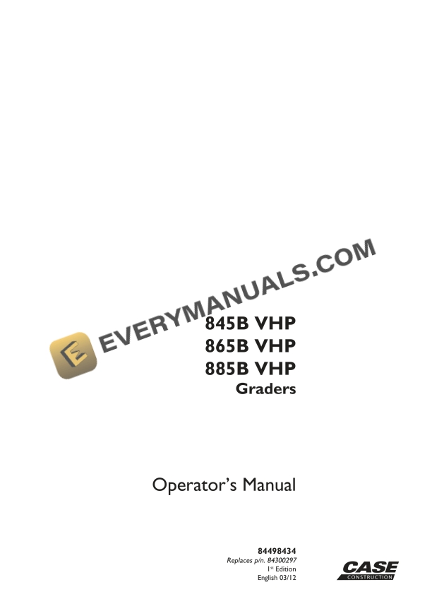 case 845b vhp 865b vhp 885b vhp grader operator manual 84498434 1