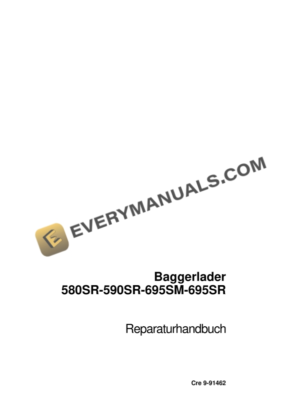 Case Backhoe Loader 580SR, 590SR, 695SM, 695SR Repair Manual 9-91462 GE PDF