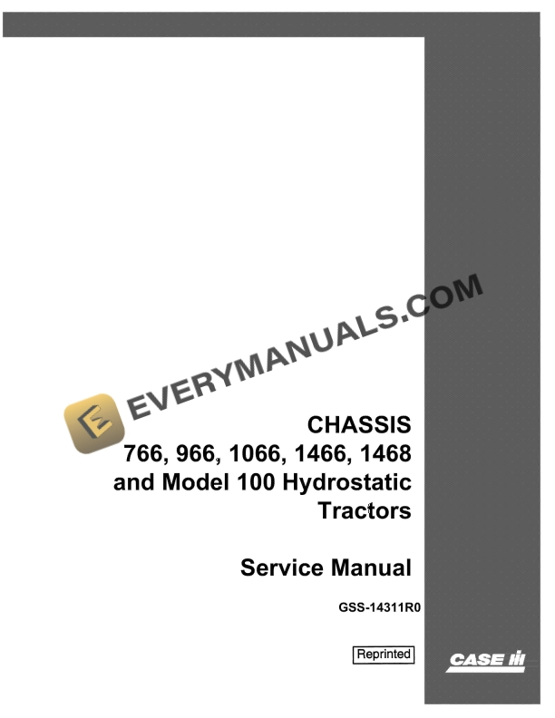 Case Chassis 766, 966, 1066, 1466, 1468 and Model 100 Hydrostatic Tractor Service Manual GSS-14311R0 PDF