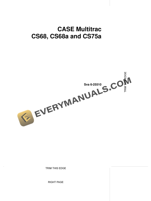 Case CS68, CS68a, CS75a Multitrac Operator Manual 6-25510 PDF 3 Case CS68, CS68a, CS75a Multitrac Operator Manual 6-25510 PDF