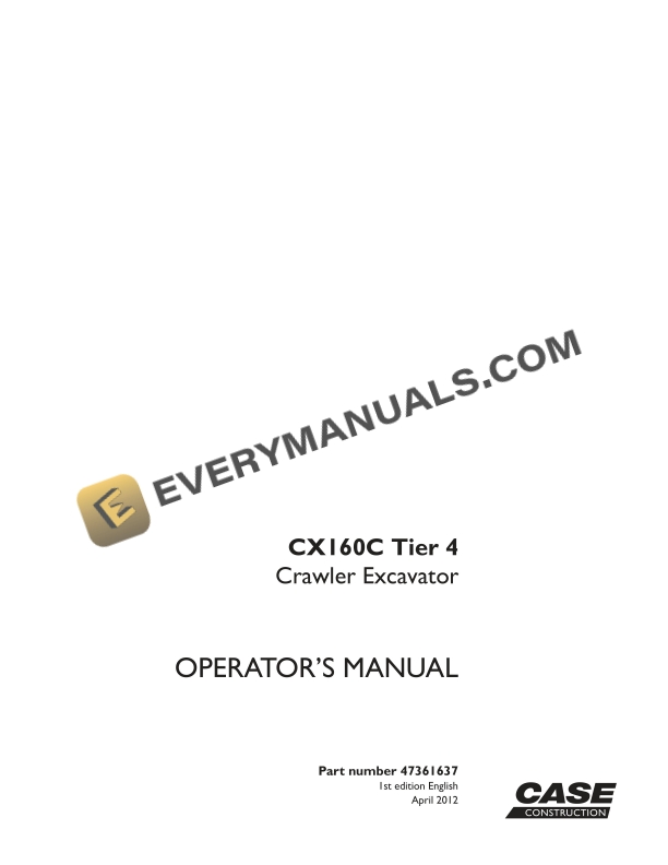 Case CX160C Tier 4 Crawler Excavator Operator Manual 47361637 PDF