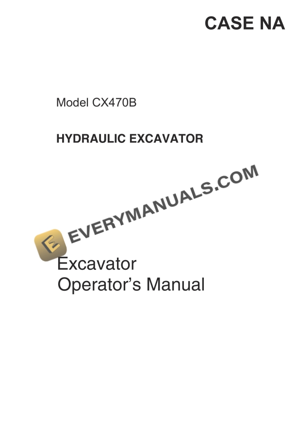 case cx470b hydraulic excavator operator manual 1