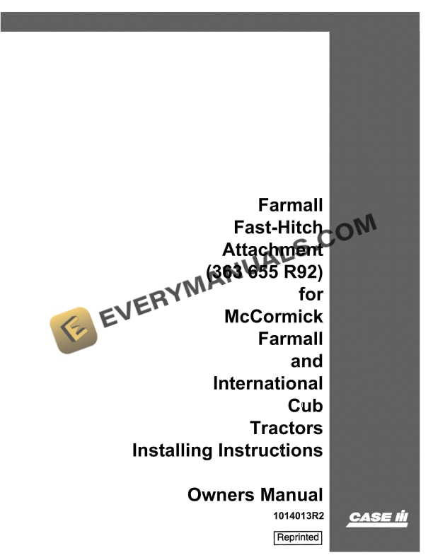 Case Farmall Fast-Hitch Attachment (363 655 R92) for McCormick Farmall and International Cub Tractors Installing Instruction Owner Manual 1014013R2 PDF