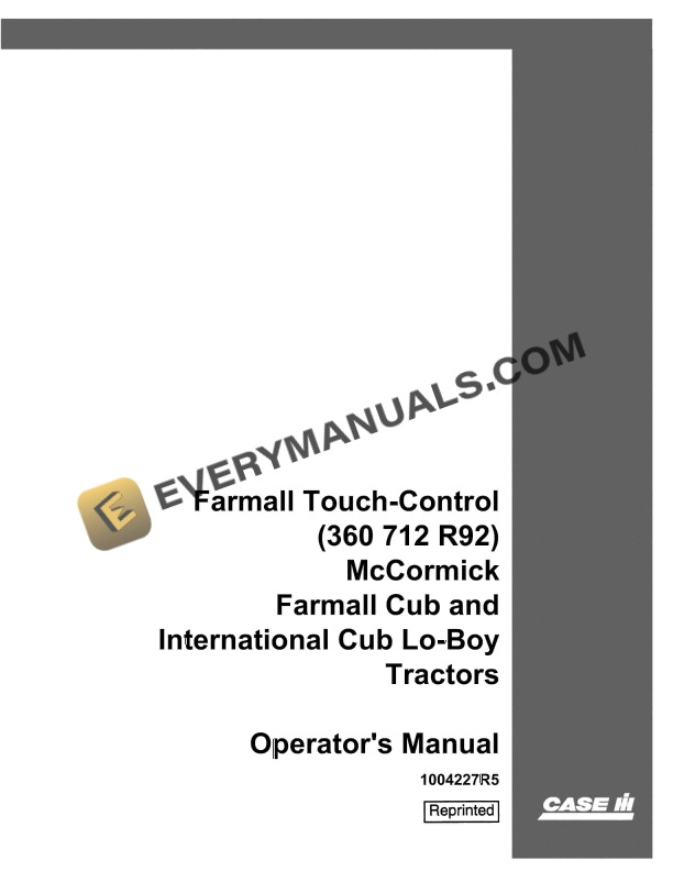 Case Farmall Touch-Control (360, 712, R92) McCormick Farmall Cub and International Cub Lo Operator Manual 1004227R5 PDF