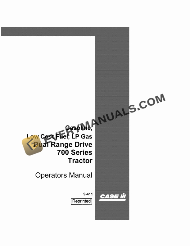 Case Gasoline, Low Cost Fuel, LP Gas Dual Range Drive 700 Series Tractor Operator Manual 9-411 PDF