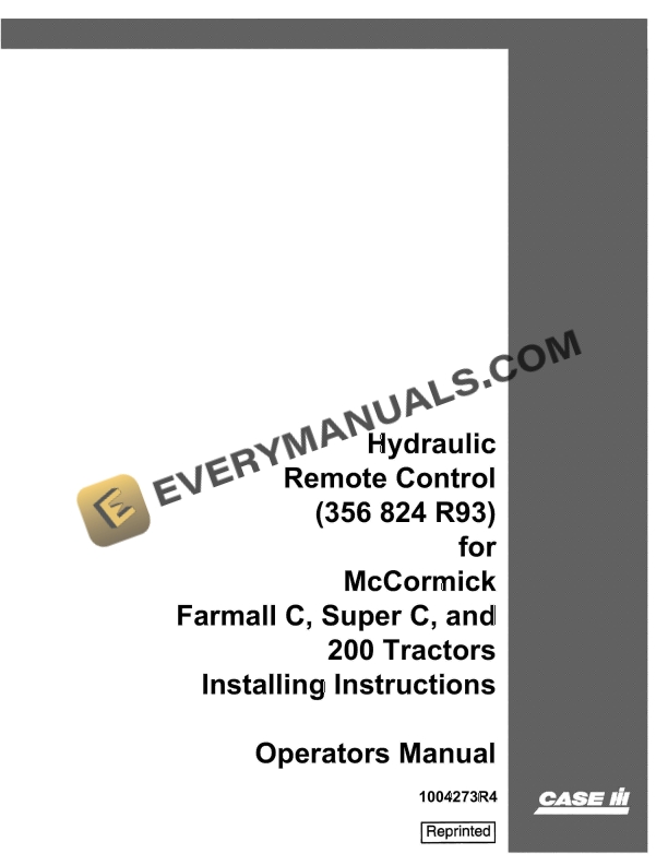Case Hydraulic Remote Control (356, 824, R93) for McCormick Farmall C, Super C, 200 Tractor Installing Instruction Operator Manual 1004273R4 PDF 2 case hydraulic remote control 356 824 r93 for mccormick farmall c super c 200 tractor installing instruction operator manual 1004273r4 1