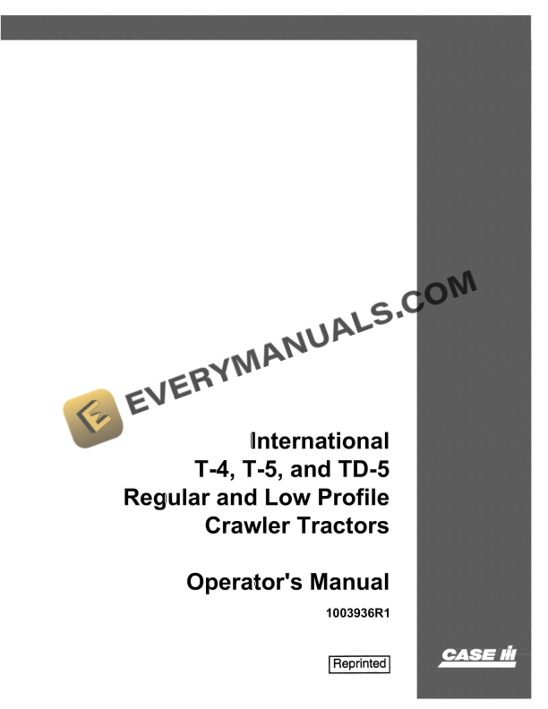 Case International T-4, T-5, and TD Operator Manual 1003936R1 PDF