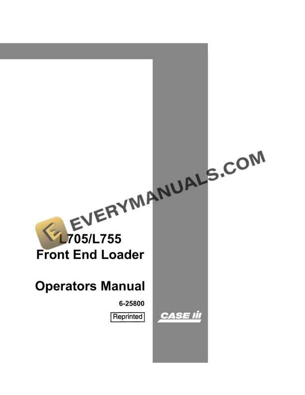 Case L705, L755 Front End Loader Operator Manual 6-25800 PDF 3 Case L705, L755 Front End Loader Operator Manual 6-25800 PDF