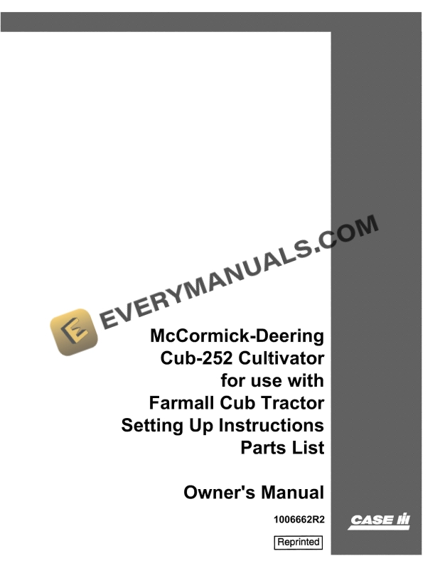 Case McCormick-Deering Cub-252 Cultivator for use with Farmall Cub Tractor Setting Up Instructions Parts List Owner Manual 1006662R2 PDF