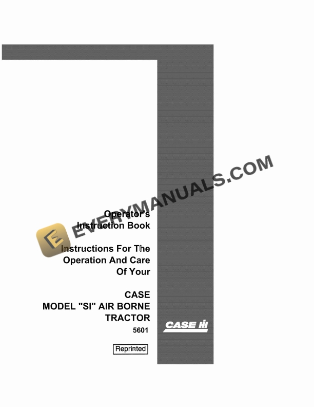 Case Model SI Air Borne Tractor Operator Instruction Book 5601 PDF