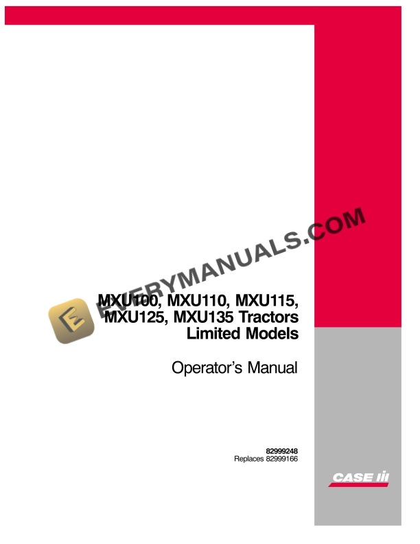 Case MXU100, MXU110, MXU115, MXU125, MXU135 Tractors Limited Model Operator Manual 82999248 PDF