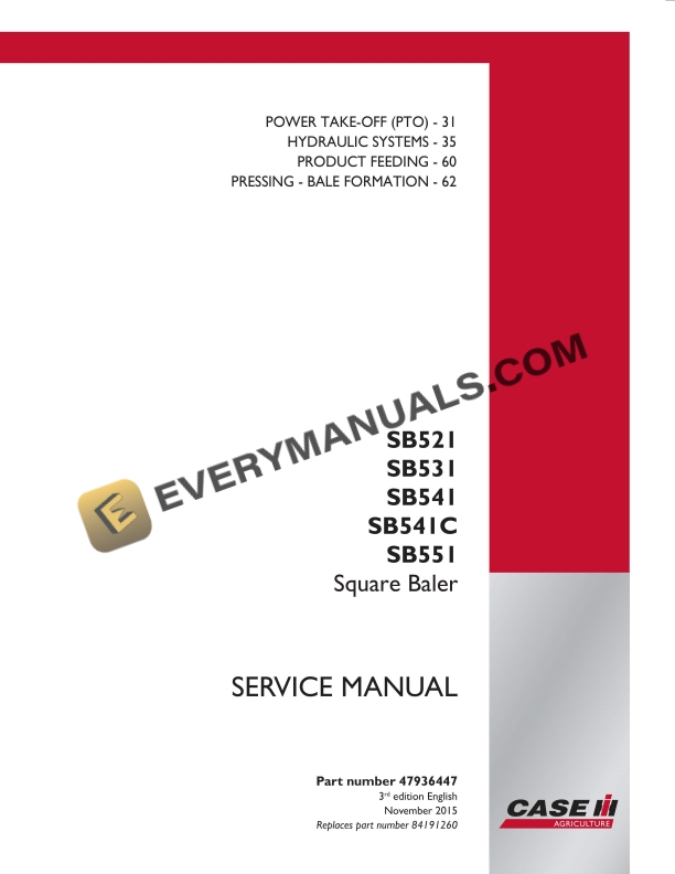 Case SB521, SB531, SB541, SB541C, SB551 Square Baler Service Manual 47936447 PDF 3 Case SB521, SB531, SB541, SB541C, SB551 Square Baler Service Manual 47936447 PDF