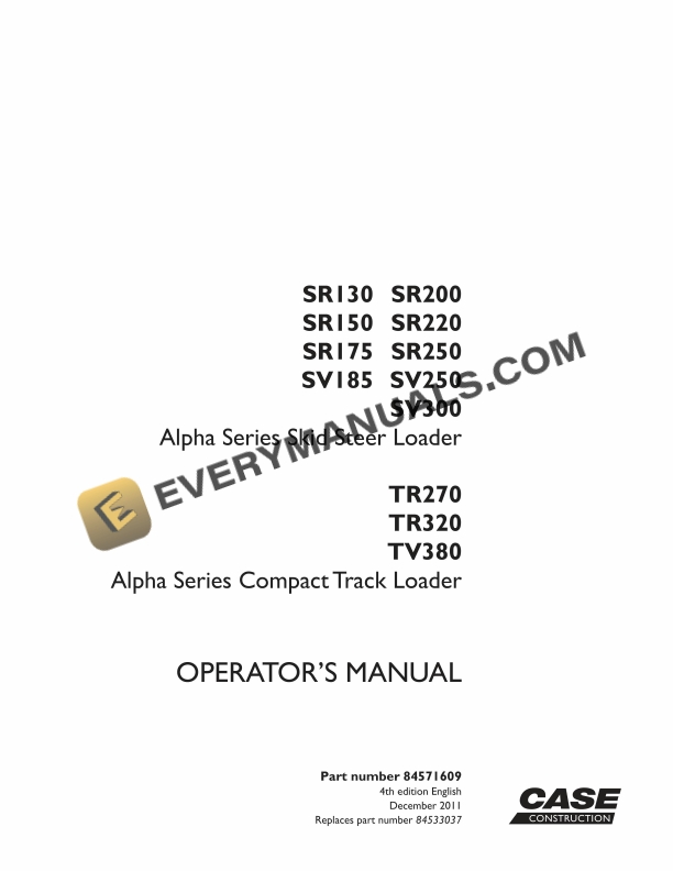 case sr130 sr200 sr150 sr220 sr175 sr250 sv185 sv250 sv300 alpha series skid steer loader operator manual 84571609 1