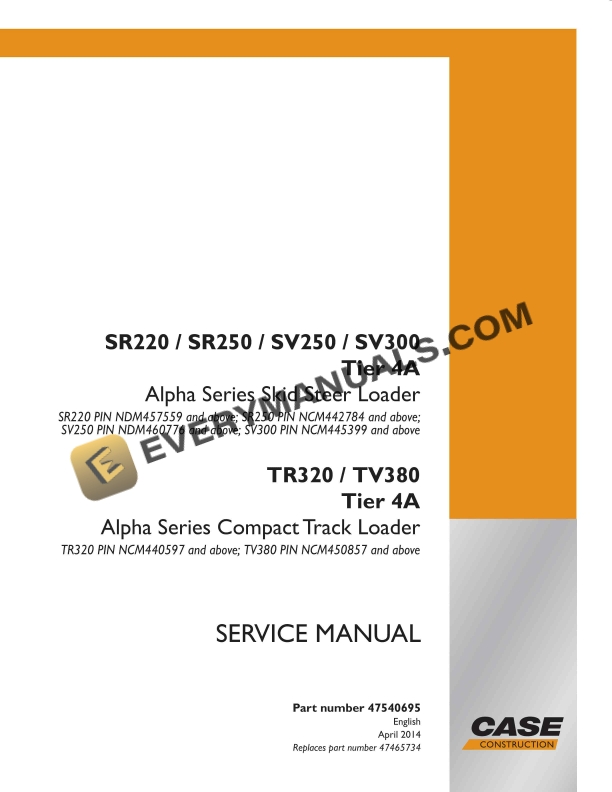 case sr220 sr250 sv250 sv300 tier 4a alpha series skid steer loader service manual 47540695 1