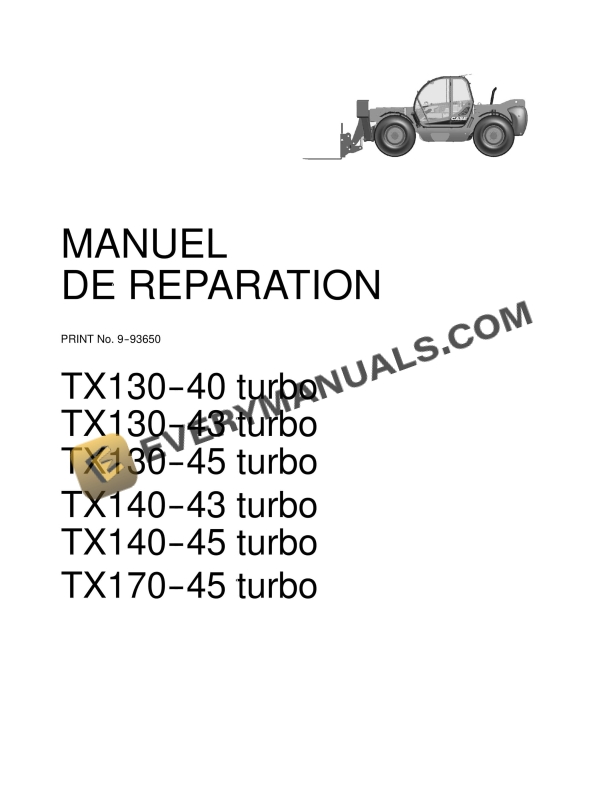 Case TX130-40 Turbo, TX130-43 Turbo, TX130 Repair Manual 9-93650 FR PDF