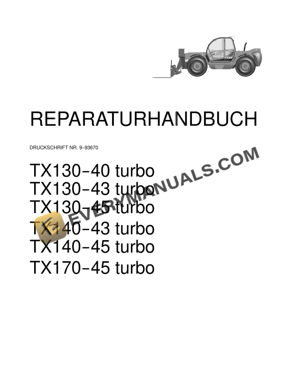Case TX130-40 Turbo, TX130-43 Turbo, TX130 Repair Manual 9-93670 GR PDF
