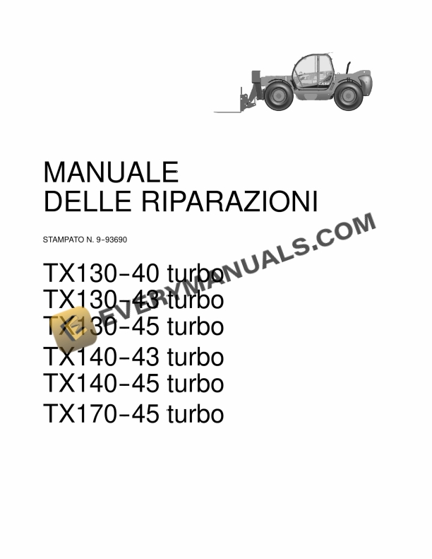 Case TX130-40 Turbo, TX130-43 Turbo, TX130 Repair Manual 9-93690 IT PDF