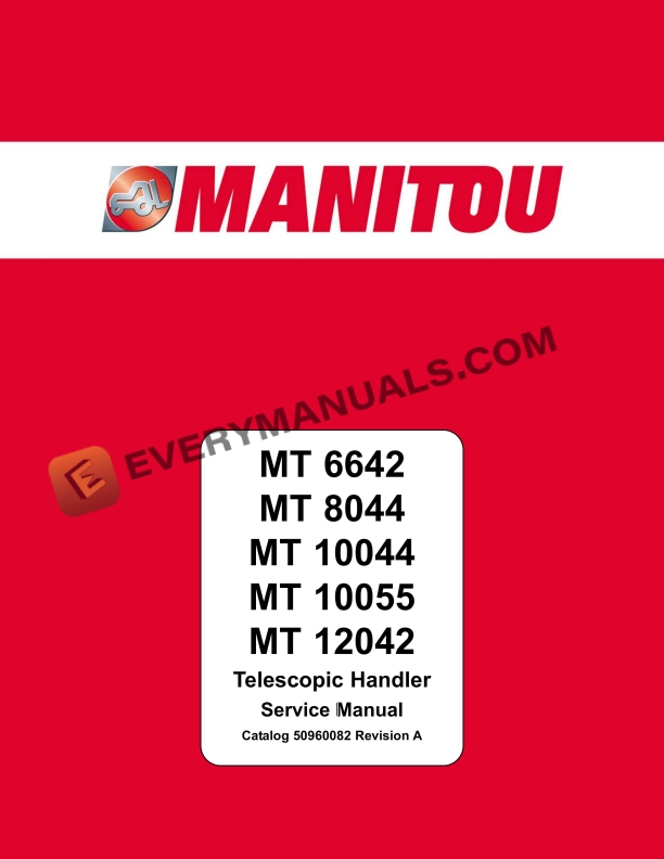 Manitou MT 6642, MT 8044, MT 10044, MT 10055, MT12042 Service Manual 50960082 Rev.A