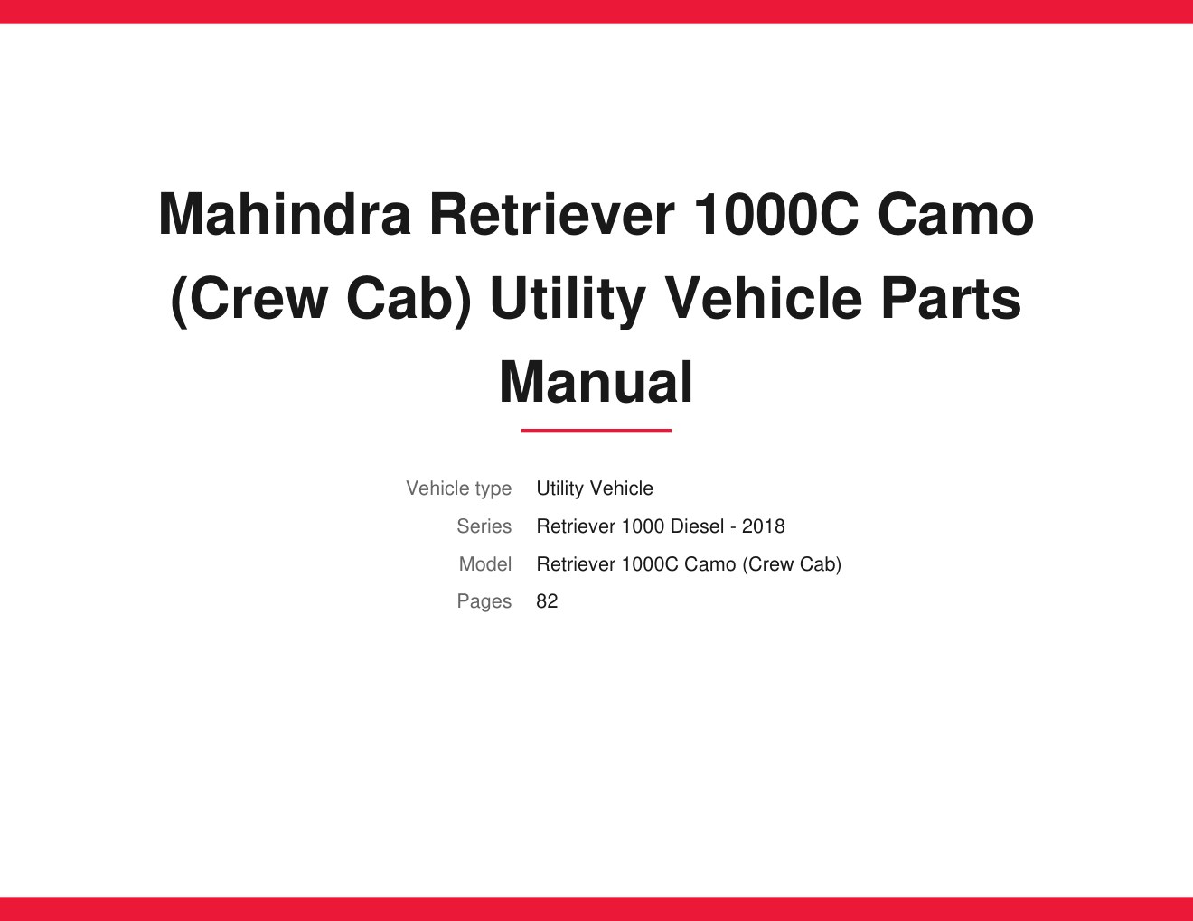 Mahindra Retriever 1000C Camo (Crew Cab) Diesel 2018 Utility Vehicle Parts Manual 1 Mahindra Retriever 1000C Camo (Crew Cab) Diesel 2018 Utility Vehicle Parts Manual