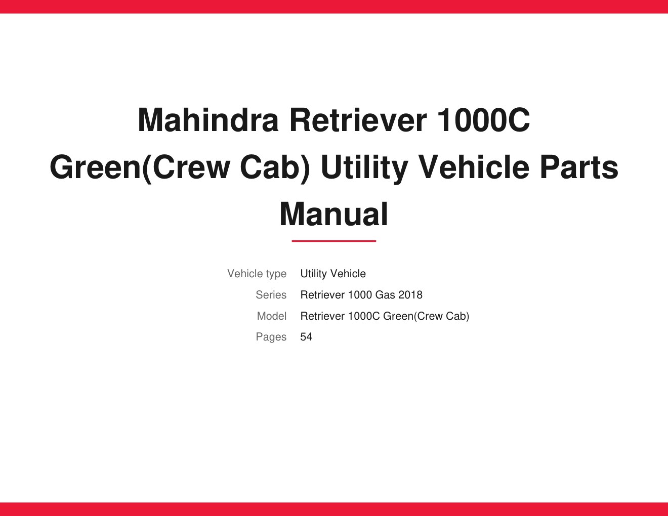 Mahindra Retriever 1000C Green (Crew Cab) Gas 2018 Utility Vehicle Parts Manual 1 Mahindra Retriever 1000C Green (Crew Cab) Gas 2018 Utility Vehicle Parts Manual